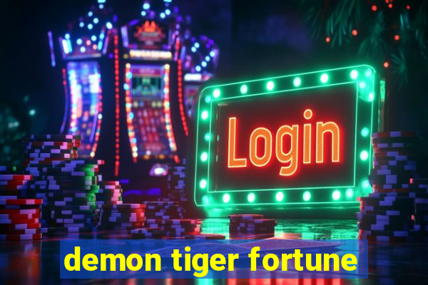 demon tiger fortune